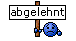 abgelehnt :nein: